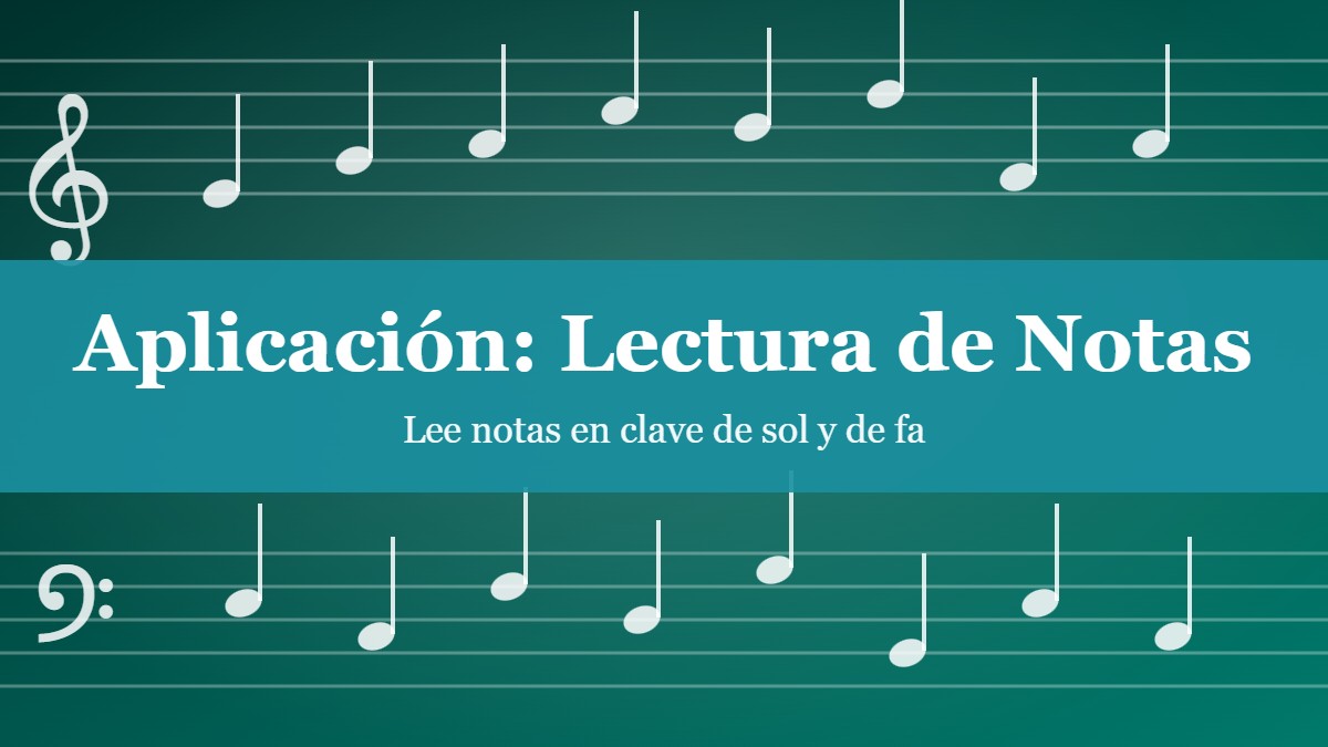 Aplicación: Lectura de Notas Aplicación: Lectura de Notas